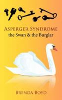 Asperger Syndrome, the Swan & the Burglar 143431118X Book Cover