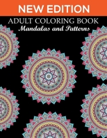 New Edition Adult Coloring Book Mandalas and Patterns: 140 Page with two side s mandalas illustration Adult Coloring Book Mandala Images Stress Management Coloring ... book over brilliant designs to c 1691161365 Book Cover