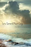 Let a Sorrowful Heart Sing 161996631X Book Cover