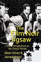 The Film Noir Jigsaw: Critical Perspectives on the Classic Period 1532826419 Book Cover