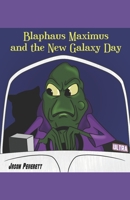 Blaphaus Maximus And The New Galaxy Day B08CPNPLMD Book Cover