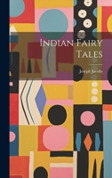Indian Fairy Tales 1019391529 Book Cover