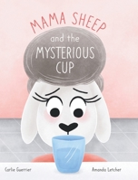 Mama Sheep and the Mysterious Cup B0DY4Y8NDZ Book Cover