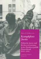 Kampfplatz Justiz: Politische Justiz Und Rechtsextremismus in Der Bundesrepublik Deutschland 1949-1990 3890858791 Book Cover