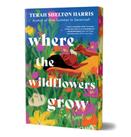 Where the Wildflowers Grow: A Novel 1464229236 Book Cover