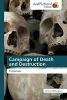 Campaign of Death and Destruction 3845448911 Book Cover