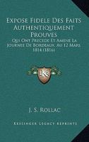 Exposa(c) Fida]le Des Faits Authentiquement Prouva(c)S Qui Ont Pra(c)CA(C)Da(c) Et Amena(c) La Journa(c)E de Bordeaux 2013731590 Book Cover