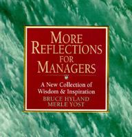 More Reflections for Managers: A New Collection of Wisdom and Inspiration from the World's Best Managers 0070317852 Book Cover