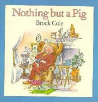Nothing but a Pig 0374455414 Book Cover