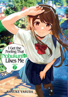 I Get the Feeling That Nobukuni-San Likes Me Vol. 7 B0DYN6JTJP Book Cover