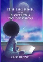 Nia Laurier and the mysterious clouded visions: Discover the magical world of Nia Laurier 1678080403 Book Cover