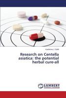 Research on Centella asiatica: the potential herbal cure-all 3659574317 Book Cover