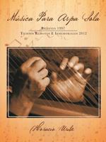 Musica Para Arpa Sola: Relieves 1997 Tiempos Remotos E Inmemoriales 2012 1463330103 Book Cover