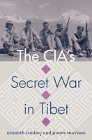 The CIA's Secret War in Tibet 0700611592 Book Cover