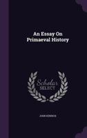 An Essay on Prim�val History 1164570250 Book Cover