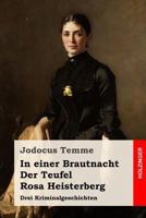 In einer Brautnacht / Der Teufel / Rosa Heisterberg 1987401298 Book Cover