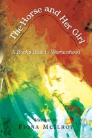 The Horse and Her Girl: A Rocky Ride to Womanhood 1966652844 Book Cover