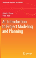 An Introduction to Project Modeling and Planning 3030614255 Book Cover