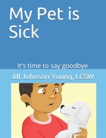 My Pet is Sick: It's time to say goodbye 0999788639 Book Cover