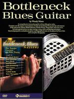 Bottleneck Guitar Pack: Bottleneck Blues Guitar (Book) with Great Bottleneck Blues Lessons 1495007170 Book Cover