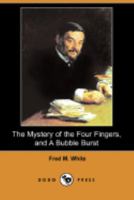 The Mystery of the Four Fingers, and a Bubble Burst 100611534X Book Cover