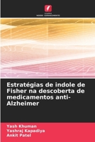 Estratégias de indole de Fisher na descoberta de medicamentos anti-Alzheimer (Portuguese Edition) 6630044037 Book Cover