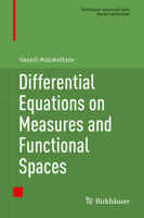Differential Equations on Measures and Functional Spaces 3030033767 Book Cover