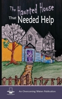 The Haunted House that Needed Help: An Allegory for Deliverance 1794425799 Book Cover