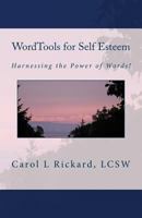 WordTools for Self Esteem: Harnessing the Power of Words! 1947745069 Book Cover
