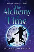 The Alchemy of Time: Title of the Series: Behind the Open Door B0FCS73S4C Book Cover