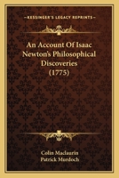 An Account Of Isaac Newton's Philosophical Discoveries 1104024500 Book Cover