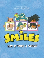 Smiles Say It With a Smile 1953177735 Book Cover