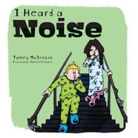 I Heard a Noise: 1525527827 Book Cover