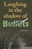 Laughing in the Shadow of Bullets 8184301898 Book Cover