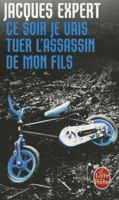 Ce soir je vais tuer l'assasin de mon fils 2253157236 Book Cover