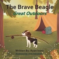 The Brave Beagle: Great Outdoors 1970694009 Book Cover