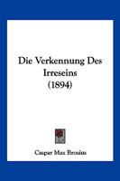 Die Verkennung Des Irreseins (1894) 1161134891 Book Cover