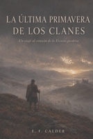 La última primavera de los clanes: Tu viaje a la Escocia jacobita (Spanish Edition) B0HBM1D75B Book Cover