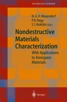 Nondestructive Materials Characterization: With Applications to Aerospace Materials (Springer Series in Materials Science) 3642073506 Book Cover