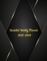 Undated Weekly Planner 2020-2024: Academic Monthly & Weekly Planner With To Do List, Size 8.5 X 11 " 208 Page 1694411850 Book Cover