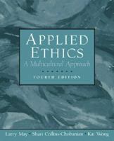 Applied Ethics: A Multicultural Approach (4th Edition) 0130688428 Book Cover