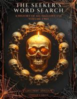 The Seeker's Word Search: A History of All Hallows' Eve | Volume 2 B0H8Z594CM Book Cover