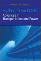 Hydrogen & Fuel Cells: Advances in Transportation and Power 1420071564 Book Cover