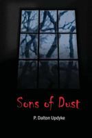 Sons of Dust 1482762498 Book Cover