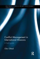 Conflict Management in International Missions: A field guide 1138048100 Book Cover