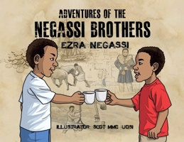Adventures of the Negassi Brothers B0B4G37K2X Book Cover