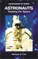 Astronauts: Training for Space (Countdown to Space) 076601116X Book Cover