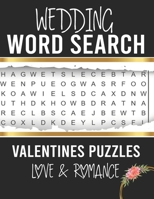 Wedding word search: Saint Valentine's Day Word Search Themed Puzzles for Adults in Large Print Exploring Romance and Love , Friendship, Engagements, Weddings, Cupid, Valentine... B08WPG53SK Book Cover