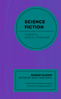 Science Fiction: Toward a World Literature 1666905372 Book Cover