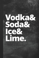 Vodka & Soda & Ice & Lime: Blank Lined Notebook Journal for Women 1692868659 Book Cover
